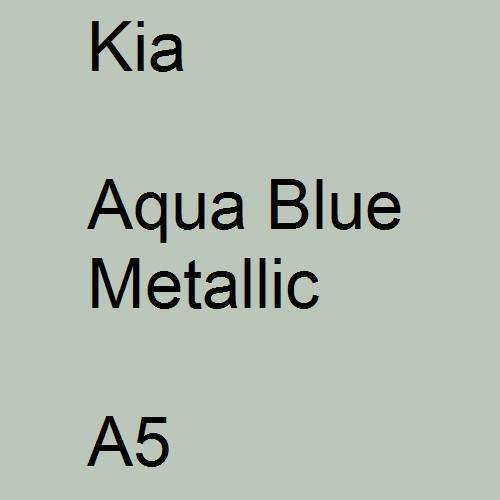 Kia, Aqua Blue Metallic, A5.